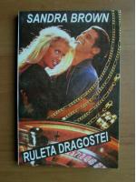Sandra Brown - Ruleta dragostei