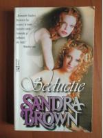 Sandra Brown - Seductie