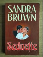 Sandra Brown - Seductie