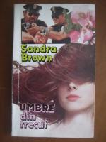 Sandra Brown - Umbre din trecut