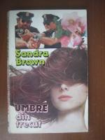 Sandra Brown - Umbre din trecut