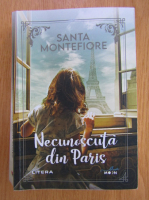 Santa Montefiore - Necunoscuta din Paris 
