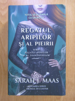Sarah J. Maas - Regatul spinilor si al trandafirilor, volumul 3. Regatul aripilor si al pieirii