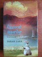 Sarah Lark - Cantecul maorilor
