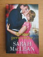 Sarah Maclean - Dorinte periculoase