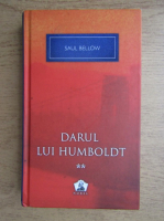Saul Bellow - Darul lui Humboldt (volumul 2)