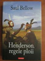 Saul Bellow - Henderson, regele ploii