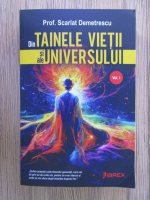 Scarlat Demetrescu - Din tainele vietii si ale Universului (volumul 1)