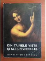 Scarlat Demetrescu - Din tainele vietii si ale universului