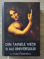 Scarlat Demetrescu - Din tainele vietii si ale universului