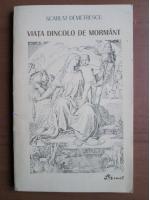 Scarlat Demetrescu - Viata dincolo de mormant