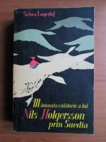 Selma Lagerlof - Minunata calatorie a lui Nils Holgersson prin Suedia