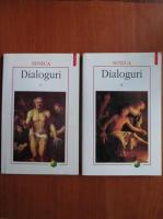 Seneca - Dialoguri ( 2 volume)