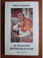 Sfantul Augustin - De magistro. Despre invatator