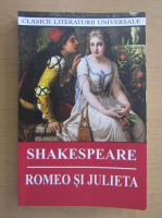 Shakespeare - Romeo si Julieta