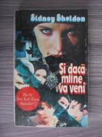 Sidney Sheldon - Si daca maine va veni