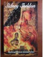 Sidney Sheldon - Sub semnul dolarului