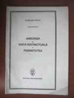 Sigmund Freud - Angoasa si viata instinctuala  / Feminitatea