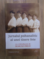 Sigmund Freud - Jurnalul psihanalitic al unei tinere fete