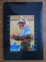 Silvia Kerim - Semnul de iarba