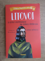 Simona Antonescu - Litovoi si scoala solomonarilor din crangul pamantului