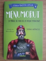 Simona Antonescu - Menumorut. Si minele de aur de la Rosia Montana