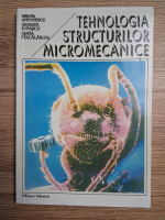 Simona Antonescu - Tehnologia structurilor micromecanice