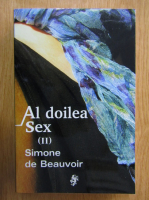 Simone de Beauvoir - Al doilea sex (volumul 2)