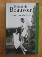 Simone de Beauvoir - Inseparabilele