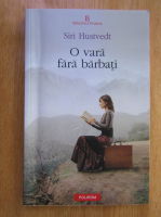 Siri Hustvedt - O vara fara barbati