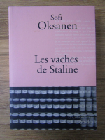 Sofi Oksanen - Les vaches de Staline