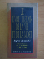 Sogyal Rinpoche - Le Livre Tibetain de la Vie et de la Mort