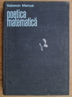 Solomon Marcus - Poetica matematica