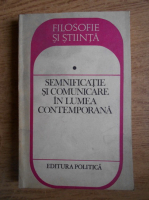 Solomon Marcus - Semnificatie si comunicare in lumea contemporana