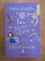Sophie Kinsella - Eu si mami, zana