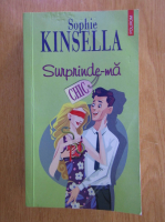 Sophie Kinsella - Surprinde-ma