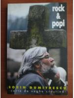 Sorin Dumitrescu - Rock si Popi. Cartea de veghe crestina