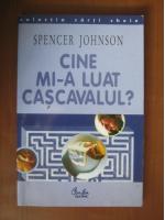 Spencer Johnson - Cine mi-a luat cascavalul?