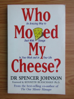 Spencer Johnson - Who moved my cheese?