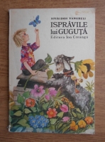 Spiridon Vangheli - Ispravile lui Guguta