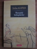 Stefan Agopian - Manualul intamplarilor