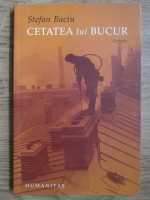Stefan Baciu - Cetatea lui Bucur