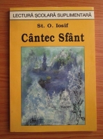 Stefan Octavian Iosif - Cantec sfant. Poezii. Versuri originale. Talmaciri