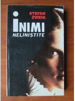 Stefan Zweig - Inimi nelinistite