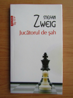 Stefan Zweig - Jucatorul de sah (Top 10+)