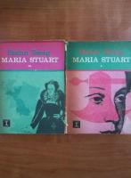 Stefan Zweig - Maria Stuart (2 volume)