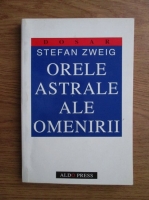 Stefan Zweig - Orele astrale ale omenirii