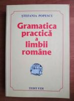 Stefania Popescu - Gramatica practica a limbii romane (editia 2009)