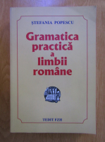 Stefania Popescu - Gramatica practica a limbii romane (editia XV)