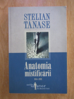 Stelian Tanase - Anatomia mistificarii
